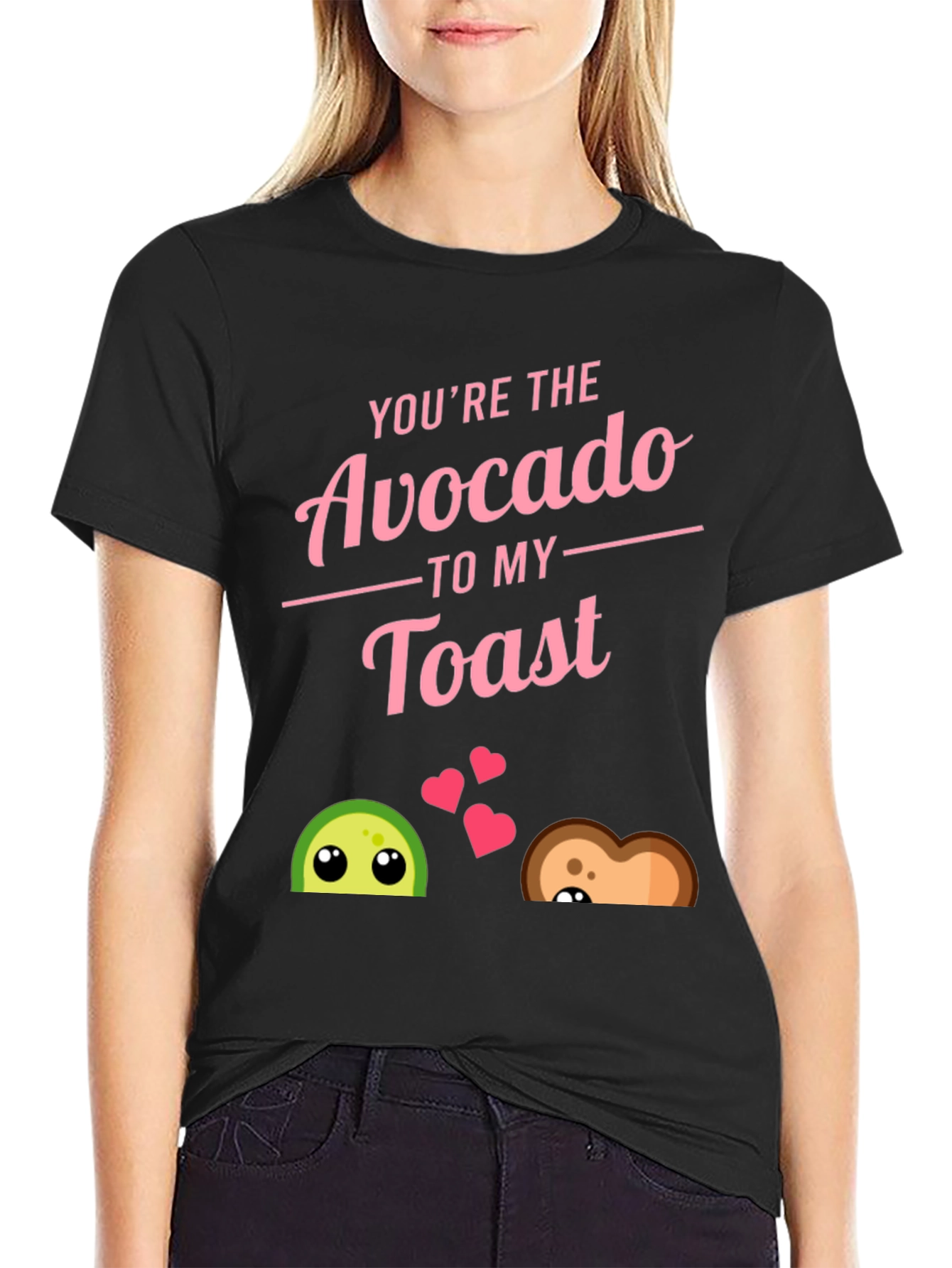 Youre The Avocado to My Toast Black T-Shirt