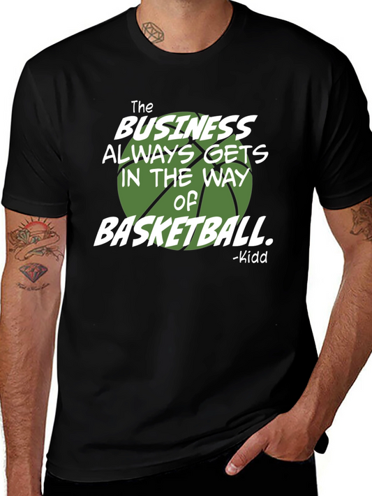 Basketball Quote Graphic T-Shirt - Always Gets in the Way
